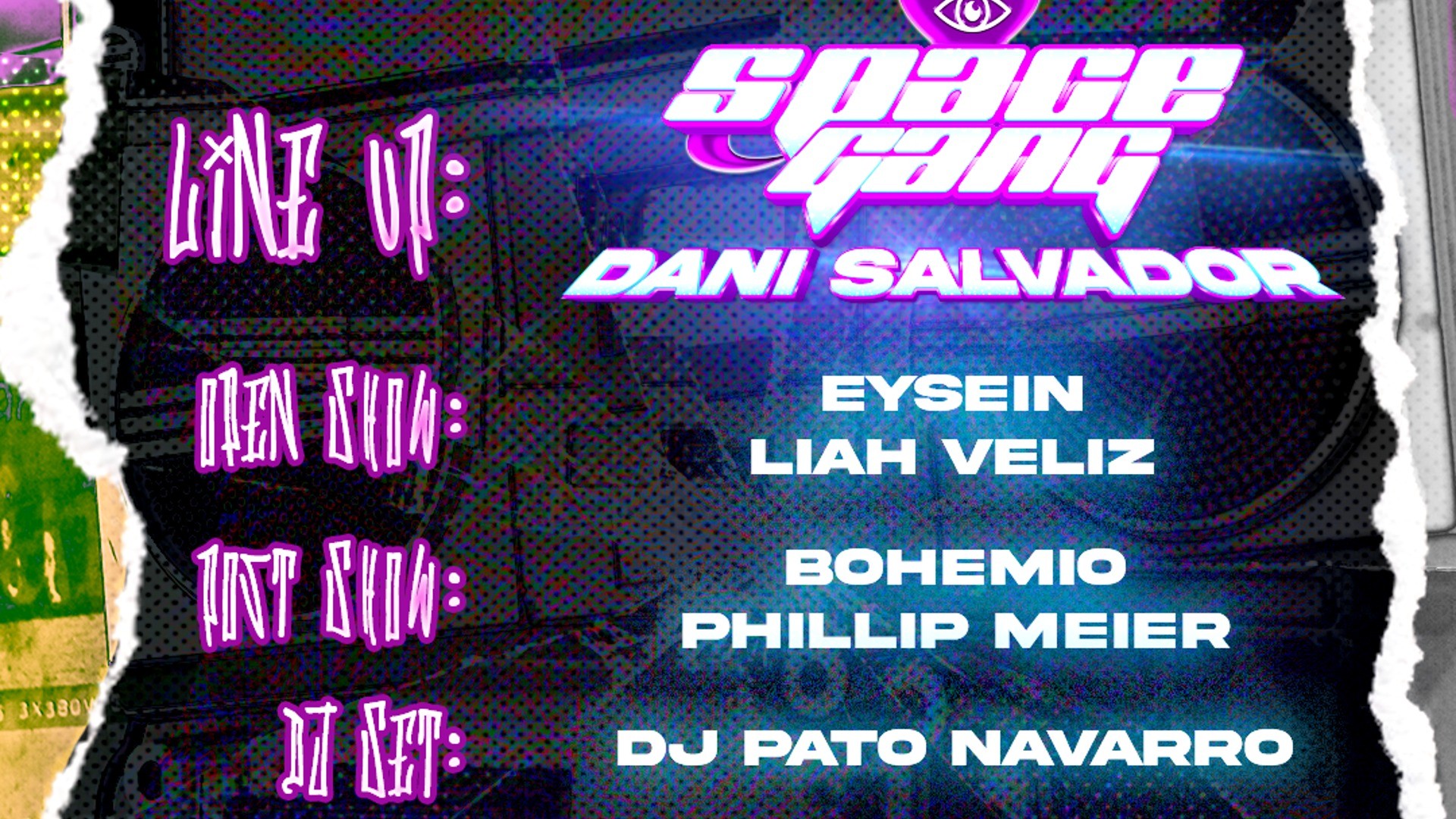 "SAVAGE SHOWCASE" PRESENTA - SPACEGANG & DANI SALVADOR - Artistas invitados LIAH VELIZ & EYSEIN